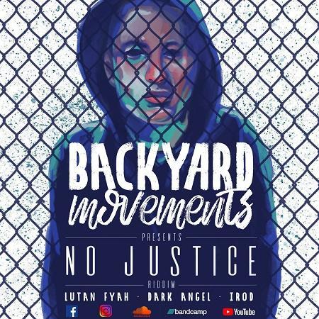 no justice riddim - backyard movements