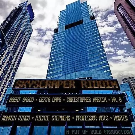 skyscraper riddim - pot of gold productions