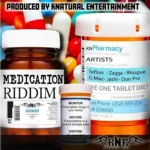 Medication Riddim – Knatural Entertainment
