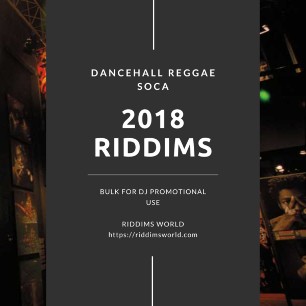 2018 Reggae Dancehall Soca Riddims Collection