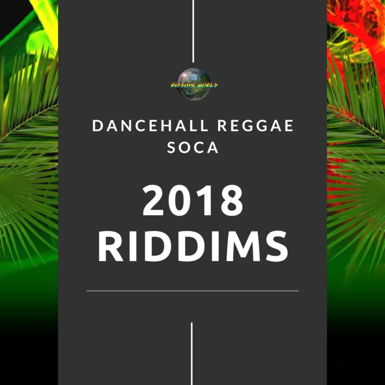 2018 Riddims Collection - Reggae Dancehall Soca