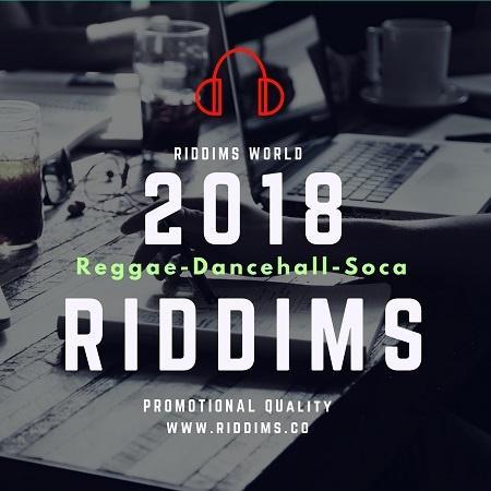 2018 Riddims List