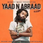 Yaad N Abraad Riddim – Monkey Marc Production