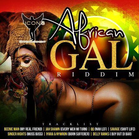 african gal riddim - icons entertainment