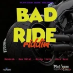 Bad Ride Riddim – Platinum Wire Records