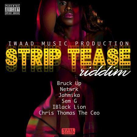 strip tease riddim - iwaad music