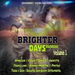 Brighter Days Riddim Vol 1 (2018) – Skibbo Don Music