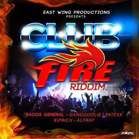 club fire riddim - east wing productions/studio vibes