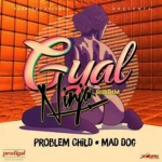 Gyal Ninja Riddim – Prodigal Entertainment