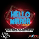 Hello Mirror Riddim – Deano Deann