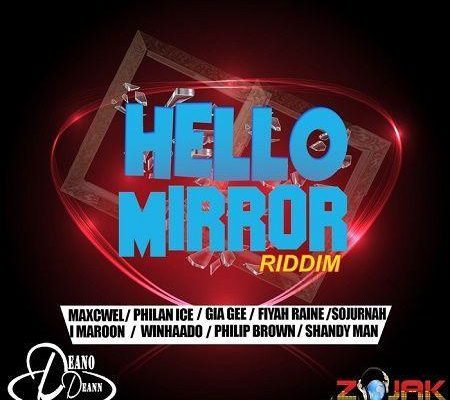 Hello Mirror Riddim 2018