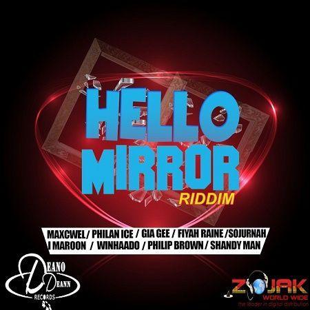 Hello Mirror Riddim 2018