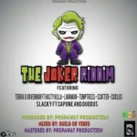 The Joker Riddim (2018) – Propaway Production