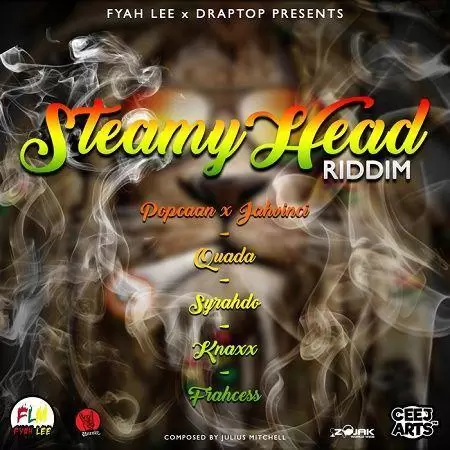 steamy head riddim - fyah lee/draptop/unruly
