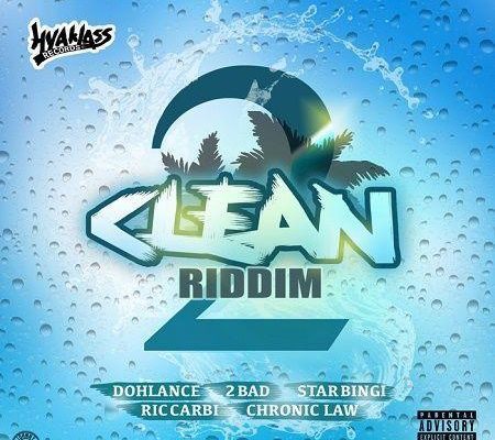 2 Clean Riddim 2018