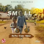 Small Boy In Village Riddim – Advance Recordz