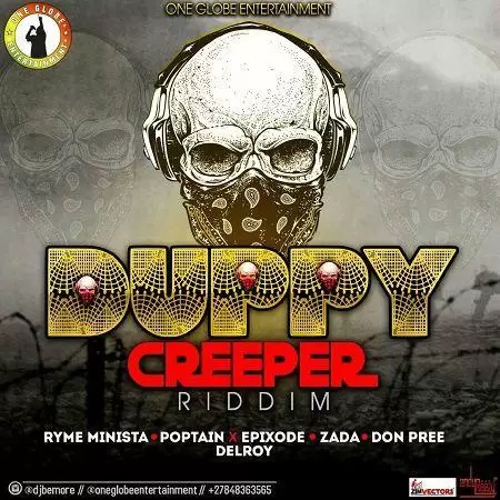 duppy creeper riddim - one globe entertainment