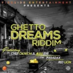 Ghetto Dreams Riddim (2018) – Fireside