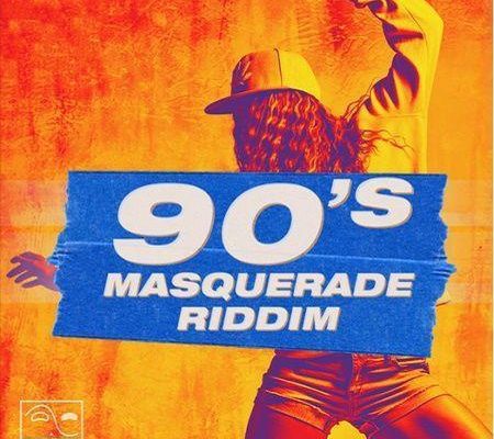 90s Masquerade Riddim 2018