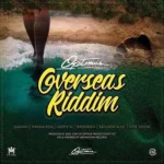 Overseas Riddim (2018) – Optimus Productions