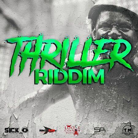 Thriller Riddim 2018