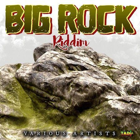Big Rock Riddim 2018