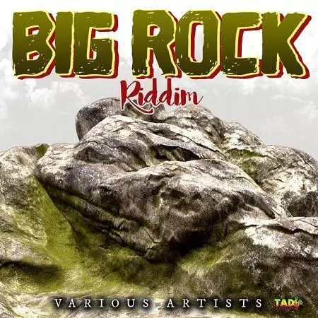 big-rock-riddim-2018