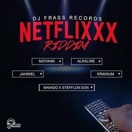 Netflixxx Riddim - Dj Frass Records