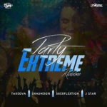 Party Extreme Riddim – Team Tripple Works Muzik