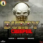 Duppy Creeper Riddim Pt.2 (2018) – One Globe Entertainment