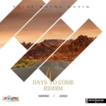 Days To Come Riddim – Pryce Wayne Musiq