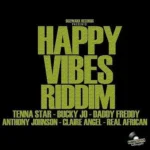 Happy Vibes Riddim – Buzwakk