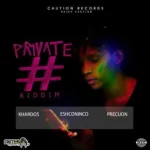 Private # Riddim – Caution