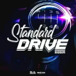Standard Drive Riddim (2018) – Huntta Flow Production
