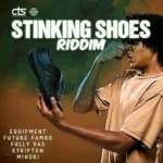 Stinking Shoes Riddim – Control Tower Squad