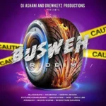 Busweh Riddim – DJ Ashani/Drewkeyz Productions