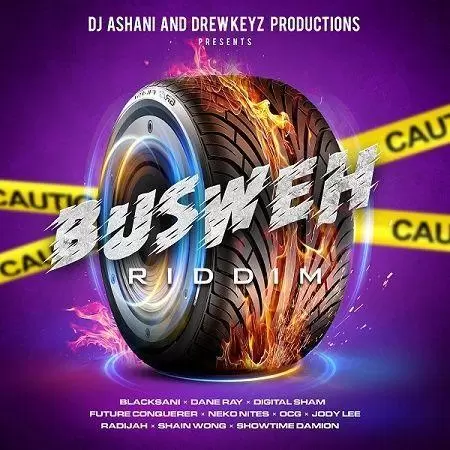 busweh riddim - dj ashani/drewkeyz productions