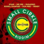 Small Cirkle Riddim – Green Lace Entertainment