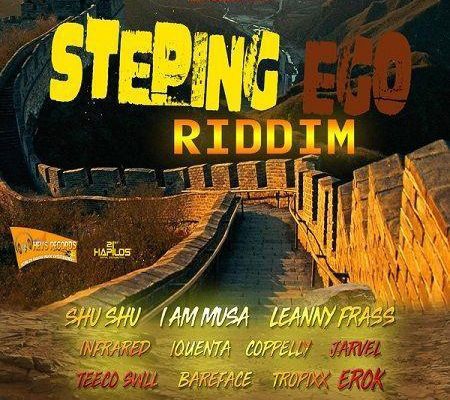 Steping Ego Riddim 2018