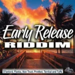 Early Release Riddim – 4d