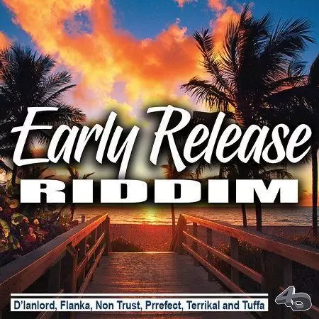 early release riddim - 4d