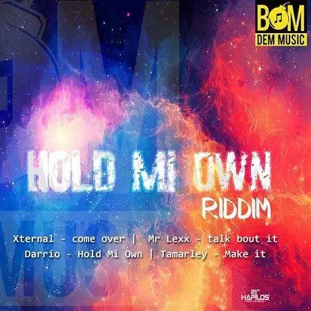 hold mi own riddim - bom dem music