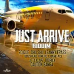 Just Arrive Riddim – Hevs Records