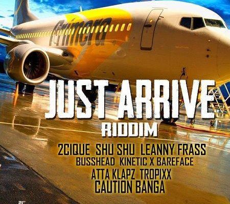 Just Arrive Riddim
