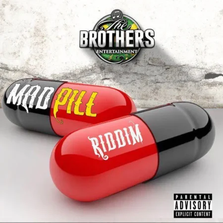 Mad Pill Riddim – The Brothers Entertainment mad pill riddim - the brothers entertainment