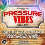 Pressure Vibes Riddim – Buzwakk