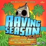 Raving Season Riddim – Big Bout Ya Records