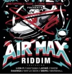 Air Max Riddim – Lions Dream Family/Unstoppable Muzik