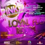 Loyal Flo Riddim – Pinkz/Stinkamoney Music