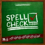 Spell Check Riddim – Russian Movements Records/Studio 91 Records